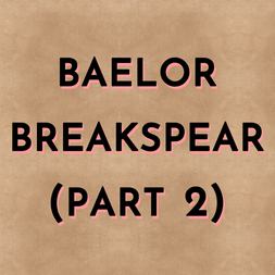 baelor breakspear part