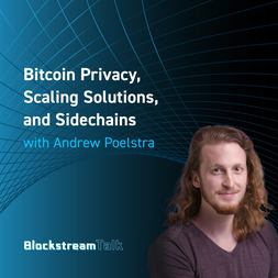 bitcoin privacy scaling solutions sidechains andrew poelstra