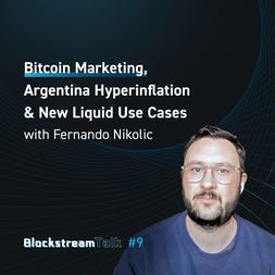 blockstream talk bitcoin marketing argentina hyperinflation fernando nikolic