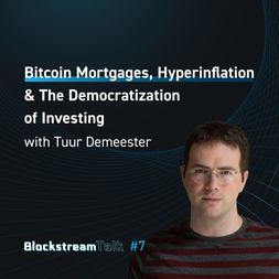 blockstream talk bitcoin mortgages hyperinflation tuur demeester