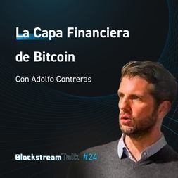 blockstream talk la capa financiera de bitcoin
