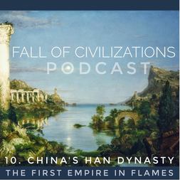 chinas han dynasty first empire in flames