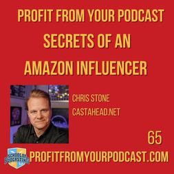 chris stones secrets to generating income as an amazon influencer