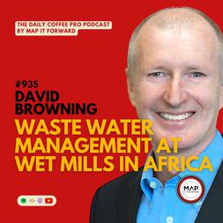 david browning waste water management at wet mills in africa daily coffee pro p