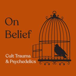 episode overcoming cult trauma psychedelics