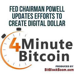 fed chairman powell updates efforts to create digital dollar