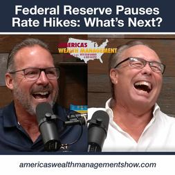 federal reserve pauses interest rate hikes whats next