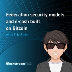 federated security models e cash built on bitcoin eric sirion