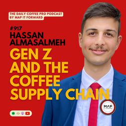 hassan almasalmeh gen z coffee supply chain daily coffee pro podcast