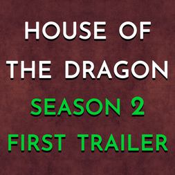 house dragon season first trailer