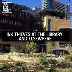 ink thieves at library elsewhere