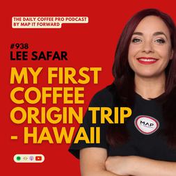 lee safar my first coffee origin trip hawaii daily coffee pro podcast