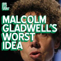 malcolm gladwells worst idea
