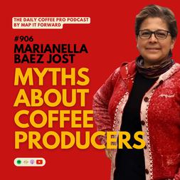 marianella baez jost myths about coffee producers daily coffee pro podcast
