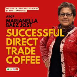 marianella baez jost successful direct trade coffee daily coffee pro podcast