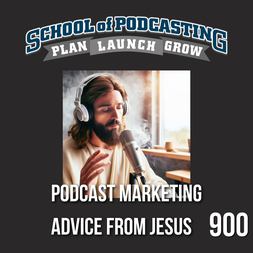 podcast growth strategies from jesus ep