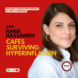rana hassanieh cafes surviving hyperinflation daily coffee pro podcast