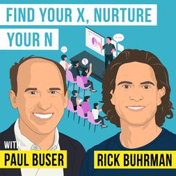 rick buhrman paul buser find your x nurture your n invest like best ep