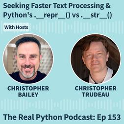 seeking faster text processing pythons repr vs str