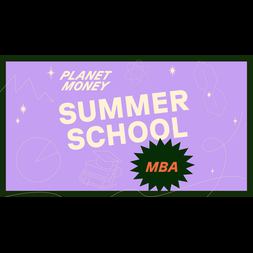 summer school planet money goes to business school