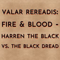 valar rereadis fire blood harren black vs black dread