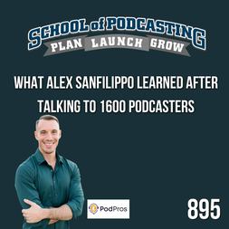 what alex sanfilippo learned after talking to podcasters